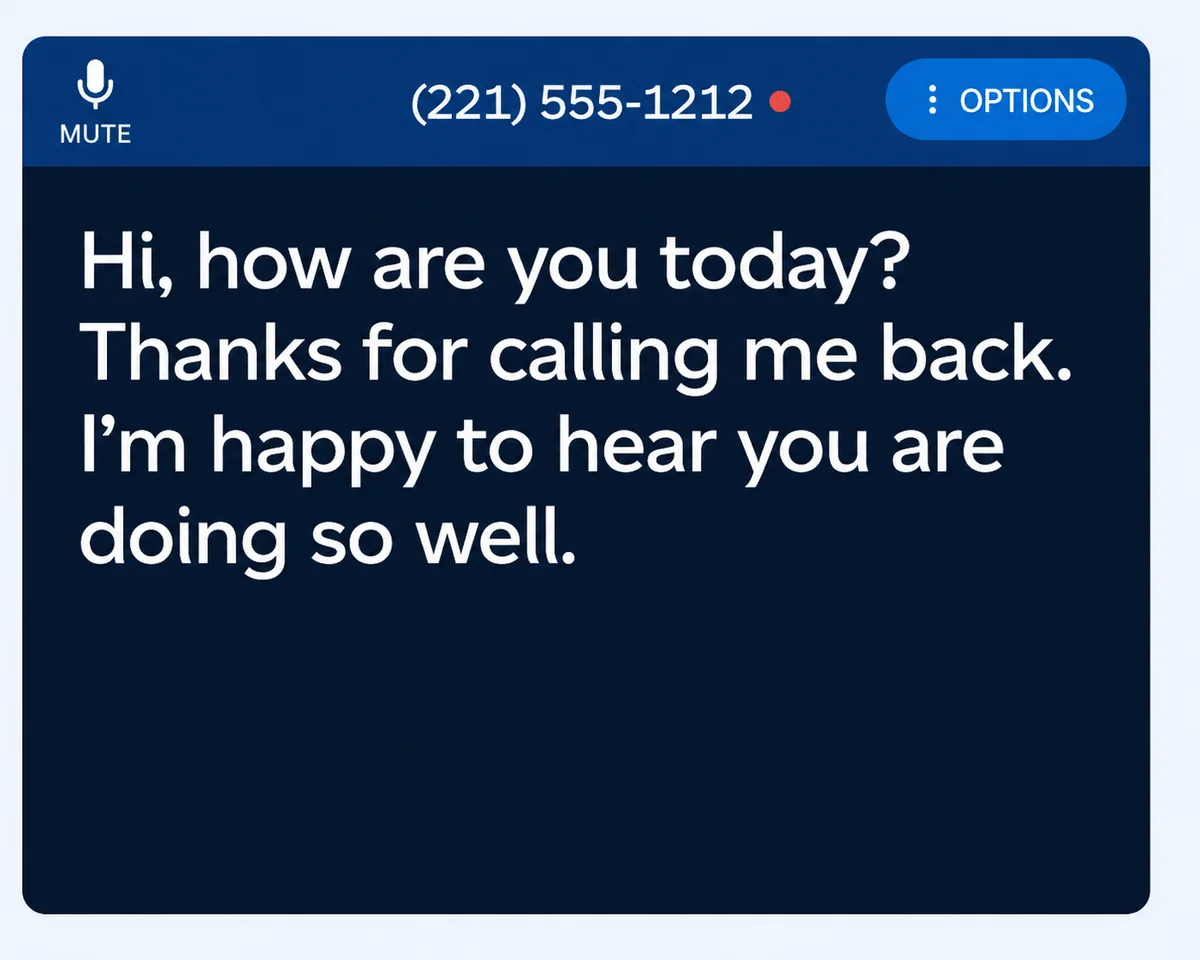 Close-up of a captioned telephone screen during a call from (221) 555-1212. Large white text on a dark background reads: 'Hi, how are you today? Thanks for calling me back. I'm happy to hear you are doing so well.'